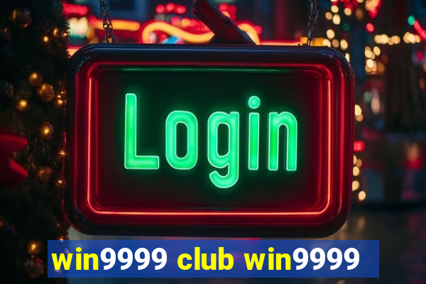 win9999 club win9999